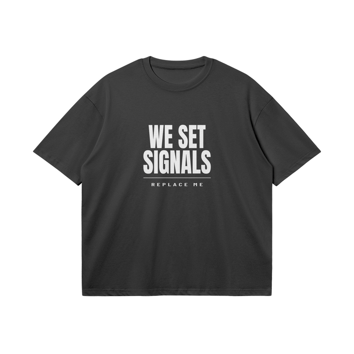 We Set Signals – Replace Me Boxy Tee