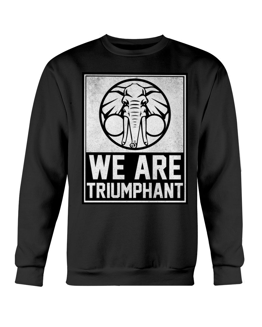We Are Triumphant - Crewneck